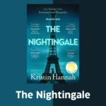 The Nightingale by Kristin Hannah: A Heartbreaking Tale of Love and Survival in WWII France